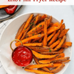 Air Fryer Sweet Potato Fries