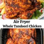 pinterest pin with photo collage for air fryer whole tandoori chicken.