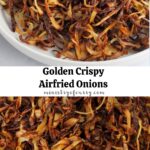 pinterest pin collage for airfried crispy onions