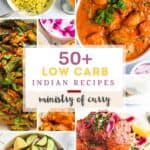 photo collage of low carb Indian recipes